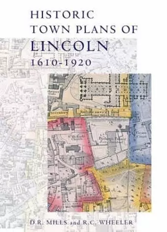 Historic Town Plans of Lincoln, 1610-1920 cover