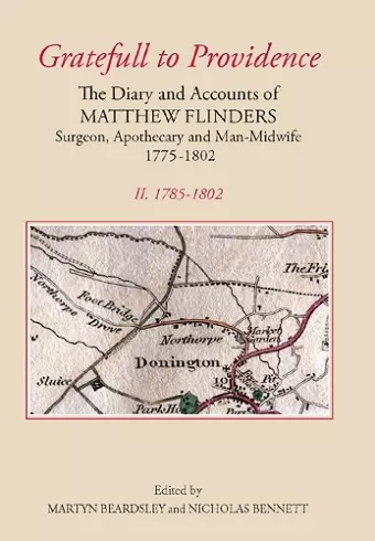 `Gratefull to Providence': The Diary and Accounts of Matthew Flinders, Surgeon, Apothecary, and Man-Midwife, 1775-1802 cover