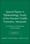 Special Papers in Palaeontology, Fossils of the Miocene Castillo Formation, Venezuela cover