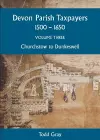 Devon Parish Taxpayers, 1500-1650: Volume Three cover