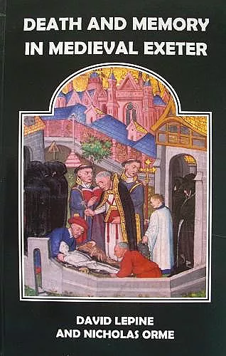 Death and Memory in Medieval Exeter cover
