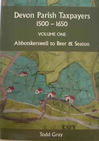 Devon Parish Taxpayers, 1500-1650: Volume One cover