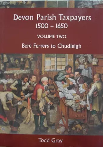 Devon Parish Taxpayers, 1500-1650: Volume Two cover