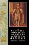 Scottish Migration to Ulster in the Reign of James I cover