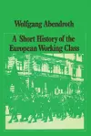 A Short History of the European Working Class cover