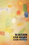 Marxism and Hegel cover