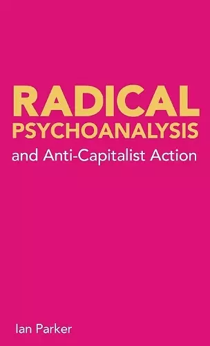 Radical Psychoanalysis and Anti-Capitalist Action cover