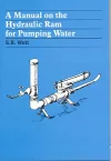 A Manual on the Hydraulic Ram for Pumping Water cover
