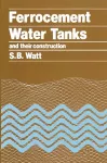 Ferrocement Water Tanks and their Construction cover