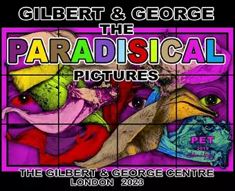 Gilbert & George: The Paradisical Pictures cover