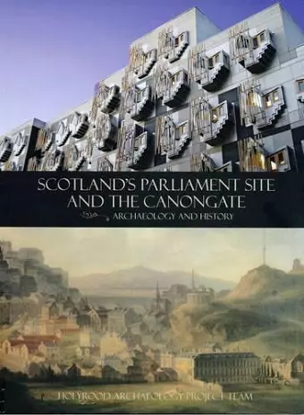 Scotland's Parliament Site and the Canongate cover