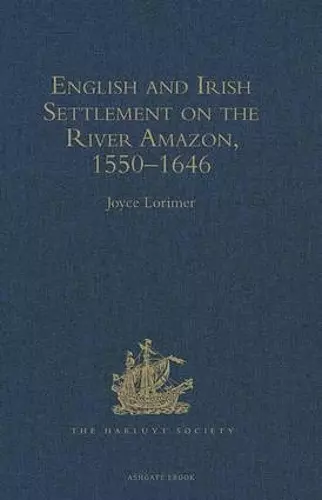 English and Irish Settlement on the River Amazon 1550-1646 cover