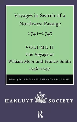 Voyages to Hudson Bay volume II in Search of a Northwest Passage 1741-1747 Voyage of William Morr and Francis Smith 1746-7 cover