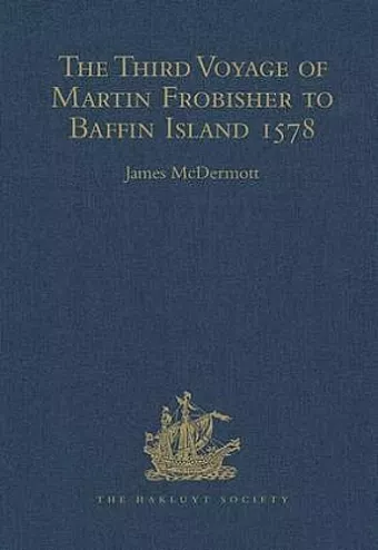The Third Voyage of Martin Frobisher to Baffin Island, 1578 cover