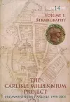 Carlisle Millennium Project - Excavations in Carlisle 1998-2001 Volume 1 cover