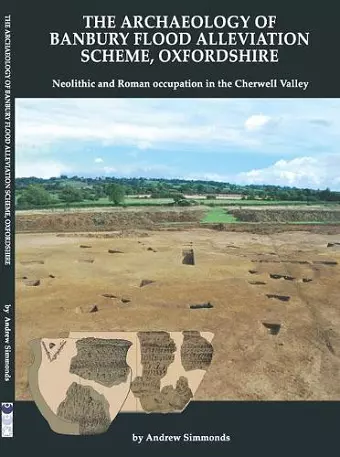 The Archaeology of Banbury Flood Alleviation Scheme, Oxfordshire cover