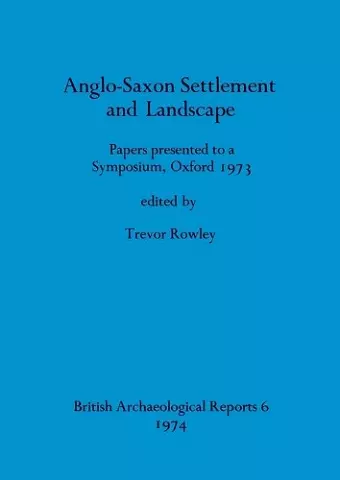 Anglo-Saxon Settlement and Landscape cover