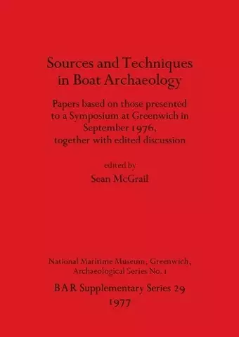 Sources and Techniques in Boat Archaeology cover