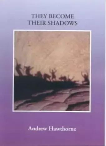 They Become Their Shadows cover