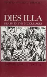 Dies Illa. Death in the Middle Ages cover