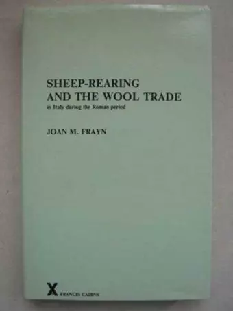 Sheep-rearing and the wool trade in Italy during the Roman period cover