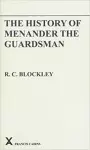 The History of Menander the Guardsman. Introductory essay, text, translation and historiographical notes cover