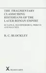 Fragmentary Classicising Historians of the Later Roman Empire, Volume 1 cover
