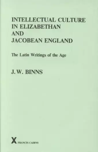 Intellectual Culture in Elizabethan and Jacobean England cover