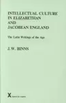 Intellectual Culture in Elizabethan and Jacobean England cover
