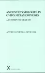 Ancient Etymologies in Ovid's Metamorphoses cover