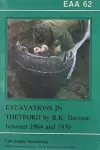 EAA 62: Excavations in Thetford by B. K. Davison between 1964 and 1970 cover