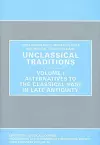 Unclassical Traditions Volume 1 cover