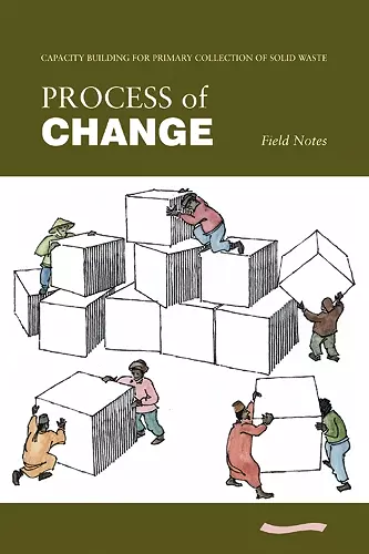 Process of Change - Field Notes: Capacity Building in Primary Collection of Solid Waste cover