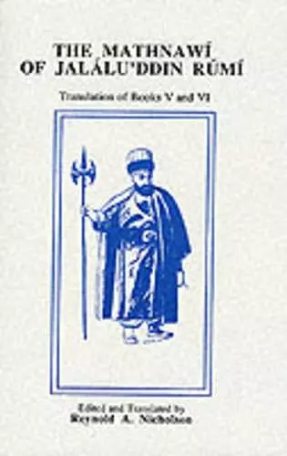 The Mathnawi of Jalalu'ddin Rumi, Volume 6 (English translation) cover