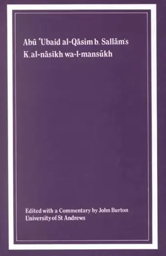 Kitab Al-Nasikh Wa-l-Mmansukh of Abu 'Ubaid Al-Qasim B. Sallam cover