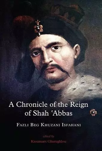 A Chronicle of the Reign of Shah 'Abbas cover