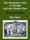 The Decorative Arts of Europe & The Islamic East cover