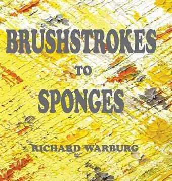 Brushstrokes to Sponges cover