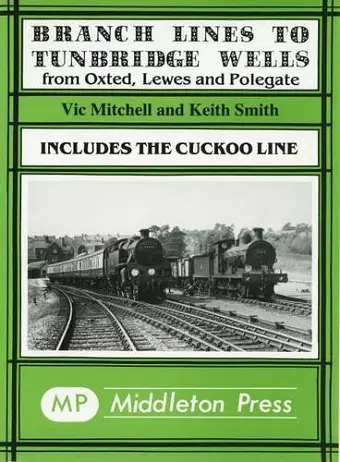 Branch Lines to Tunbridge Wells cover