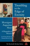 Trembling on the Edge of Eternity, Monsignor Augustine Hoey cover