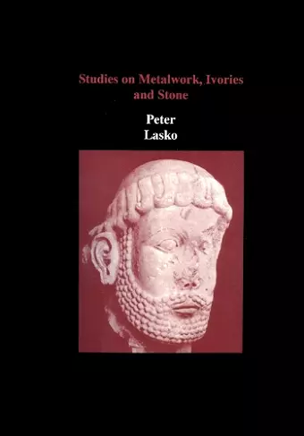 Studies on Metalwork, Ivories and Stone cover