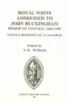 Royal Writs addressed to John Buckingham, Bishop of Lincoln 1363-1398 cover