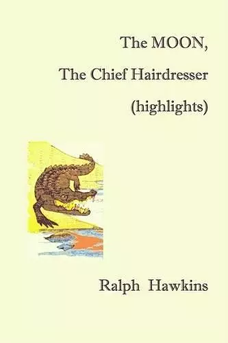 The Moon, the Chief Hairdresser (highlights) cover