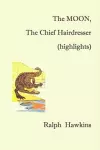 The Moon, the Chief Hairdresser (highlights) cover