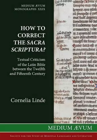 How to Correct the Sacra Scriptura? Textual Criticism of the Latin Bible between the Twelfth and Fifteenth Century cover