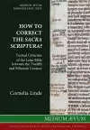 How to Correct the Sacra Scriptura? Textual Criticism of the Latin Bible between the Twelfth and Fifteenth Century cover