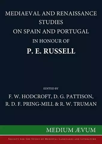 Mediaeval and Renaissance Studies on Spain and Portugal in Honour of P. E. Russell cover