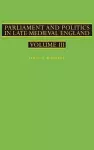 Parliament and Politics in Late Medieval England cover