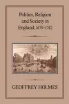 Politics, Religion and Society in England, 1679-1742 cover