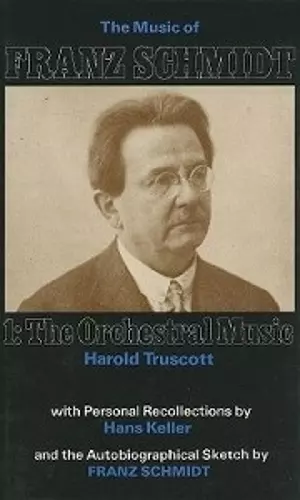 The Music of Franz Schmidt cover